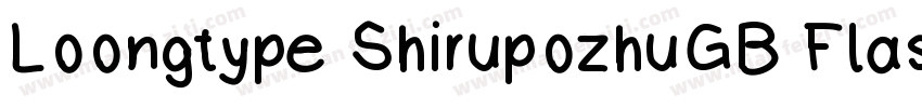 Loongtype ShirupozhuGB Flash字体转换